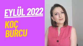 EYLÜL 2022 KOÇ BURCU YORUMU [upl. by Barthold868]