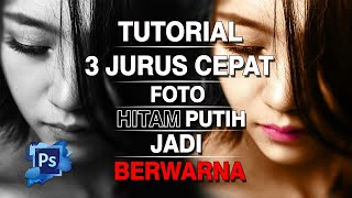 3 Cara sederhana merubah foto hitamputih menjadi berwarna di Photoshop Photoshop Beginner [upl. by Kermie]