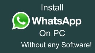 How to Install Whatsapp on PC without Bluestacks and Youwave 2015 [upl. by Renaldo219]