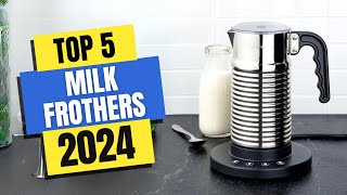 Best Milk Frothers 2024  Which Milk Frother Should You Buy in 2024 [upl. by Warwick216]