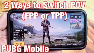 PUBG Mobile 2 Ways to Change POV FPP or TPP First Person Perspective or Third Person Perspective [upl. by Burger]