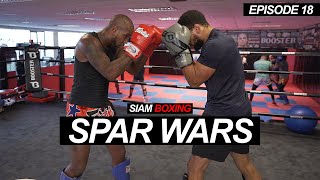 SPAR WARS  Hard Sparring Sessions EP18  Siam Boxing [upl. by Neeham]