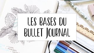 DÃ‰BUTER UN BULLET JOURNAL â€¢ Les bases du Bullet Journal [upl. by Urina]