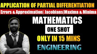 APPLICATION OF PARTIAL DIFFERENTIATION  ONE SHOT JACOBIANS  MAXIMA MINIMA  ERROR amp APPROXIMATION [upl. by Rimidalb]