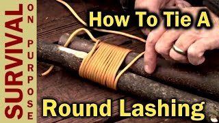 How To Tie A Round Lashing  Boy Scout Knots [upl. by Aizek]