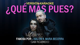 J Balvin Maria Becerra  ¿Qué Más Pues KARAOKE [upl. by Eceinal]