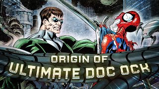 Origin of Ultimate Doc Ock [upl. by Naujud]