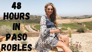 48 HOURS IN Paso Robles  Paso Robles Travel Guide [upl. by Anesuza93]