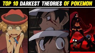 Top 10 Darkest Theories Of Pokemon  Creepiest Pokemon Theories  Hindi [upl. by Cutlor590]