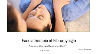 quotFasciathérapie et Fibromyalgie quot Conférence de Marion Boisseau au CHUV à Lausanne – 25 mai 2024 [upl. by Gaw]