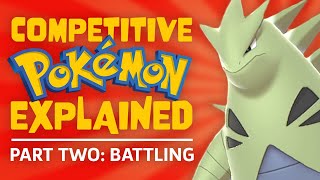 Battle Strategies  Competitive Pokemon Explained Part 2 [upl. by Tami629]