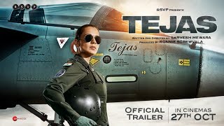 Tejas Official Trailer  Kangana Ranaut  Sarvesh M  Ronnie S  In Cinemas 27 Oct [upl. by Aneehs]