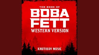 The Book of Boba Fett Theme [upl. by Diego]