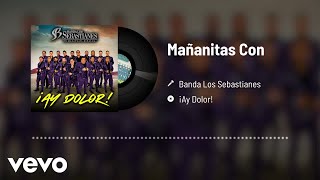 Banda Los Sebastianes De Saúl Plata  Mañanitas Con Audio [upl. by Htezil65]