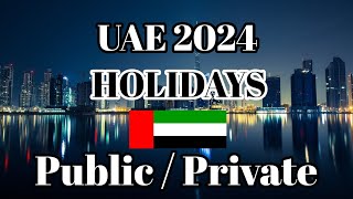 UAE Holidays 2024 l Public And Private Holidays UAE l Holidays Detail 2024 UAELOCALNEWS [upl. by Junno741]