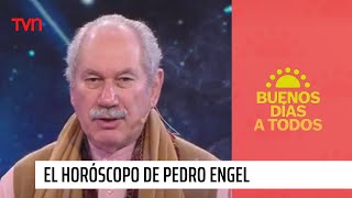 Pedro Engel ¡Revisa su horóscopo con predicciones para todos los signos  Buenos días a todos [upl. by Bertila]