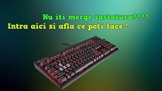 Ce faci daca nu iti functioneaza tastatura [upl. by Kinimod]