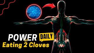 What happens to your body when you eat 2 cloves everyday [upl. by Eerbua]