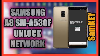 SAMSUNG A8 A530F UNLOCK NETWORK SamKEY [upl. by Haek]