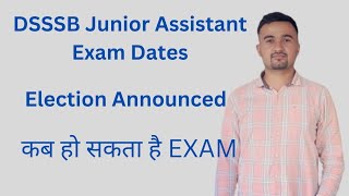 DSSSB Junior Assistant Exam Date 2024 [upl. by Ykcaj]