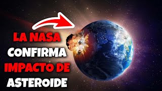 NASA CONFIRMA Asteroide Apocalíptico Impactará Contra la Tierra en 2022 [upl. by Sandye]