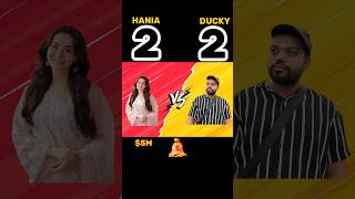 Ducky Bhai 🆚 Hania amir 🥵💯shorts [upl. by Nojad]