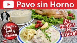 CÓMO HACER PAVO SIN HORNO Y EN MENOS DE 1 HORA  Vicky Receta Facil [upl. by Alliuqa]