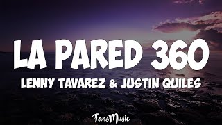 La Pared 360 Letra  Lenny Tavarez ft Justin Quiles [upl. by Eibor]