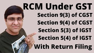 Reverse Charge Mechanism in GST  RCM in GST  RCM Accounting Entries in GST [upl. by Grigson]