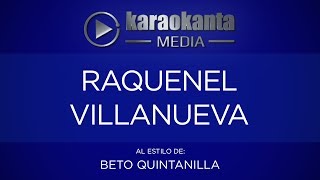 Karaokanta  Beto Quintanilla  Raquenel Villanueva [upl. by Onek]