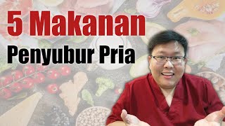 MAKANAN PENYUBUR UNTUK PRIA  TANYAKAN DOKTER [upl. by Eniad]