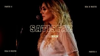 PALANKIN  SATISFAZ  DIA E NOITE  PARTE 2  CLIPE OFICIAL  05 [upl. by Masera]