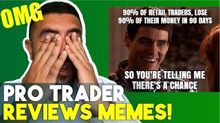 Pro Trader Reviews MEMES [upl. by Initof]