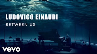 Ludovico Einaudi  Einaudi Between Us Official Live Session [upl. by Uamak415]