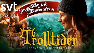 Svts julkalender 2023 Trolltider  legenden om bergatrollet julkalender trolltider svtbarn svt [upl. by Claudie718]