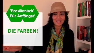 DIE FARBEN  quotBRASILIANISCHquot FÜR ANFÄNGER [upl. by Nirac949]