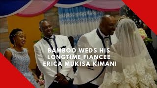 Bamboo weds his longtime fiancee Erica Mukisa [upl. by Mongeau]