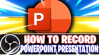 OBS Studio How to Record Microsoft PowerPoint Presentations OBS Studio Tutorial [upl. by Airolg]