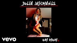 Julia Michaels  Uh Huh Audio [upl. by Anaeg68]