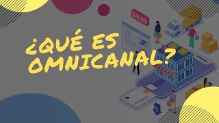 ¿QUÉ es OMNICANAL 💡 TUTORIAL 💓 [upl. by Bruis]