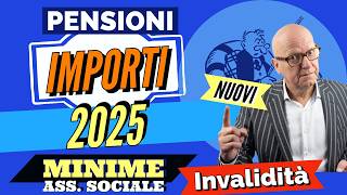 PENSIONI MINIME SOCIALI amp INVALIDITÀ 👉 NUOVI IMPORTI 2025 ⚡️ ANTEPRIMA CALCOLI RIVALUTAZIONE [upl. by Lazaruk]