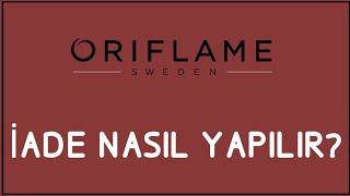 Oriflame İade Nasıl Yapılır İade İşlemleri [upl. by Narak]