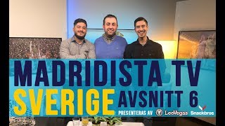 Madridista TV Sverige avsnitt 6 [upl. by Nessie894]