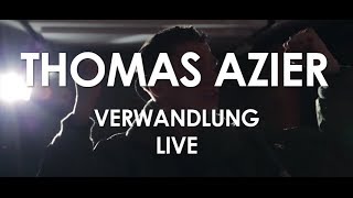 Thomas Azier  Verwandlung   Live in Paris [upl. by Harwell]