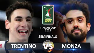 Semifinals Trentino vs Monza  Volleyball SuperLega Coppa Italia 2024 [upl. by Orthman]