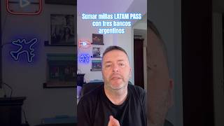 SUMAR MILLAS LATAM PASS CON BANCOS ARGENTINOS [upl. by Eittap]