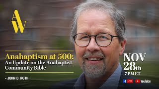 John D Roth  Anabaptism 500 [upl. by Idnar]