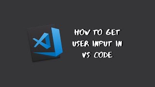 How to get User Input in Visual Studio Code  Run CC Programs in Terminal [upl. by Powe]