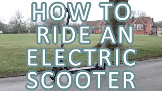 How To Ride An Electric Scooter  A Beginners Guide to Riding an EScooter [upl. by Enaz127]