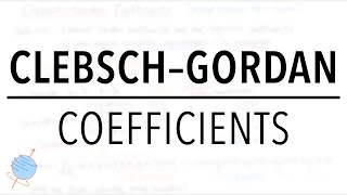 Clebsch–Gordan Coefficients Explained [upl. by Eniamirt]